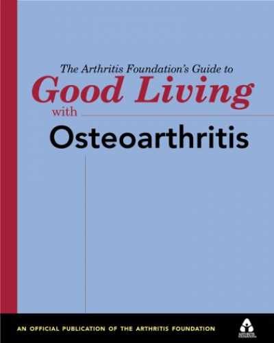 The Arthritis Foundation’s Guide to – Paperback, by Edited by The – Very Good