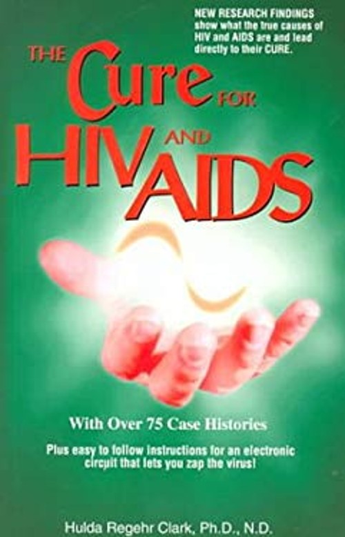 The Cure for HIV and Aids : With over 75 Case Histories Hulda Reg