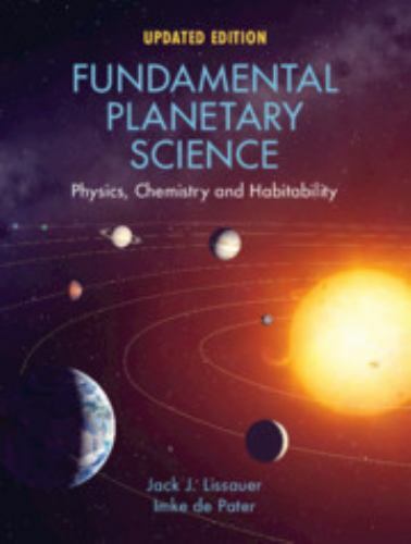 Fundamental Planetary Science: Physics, Chemistry and Habitability, Lissauer, Ja