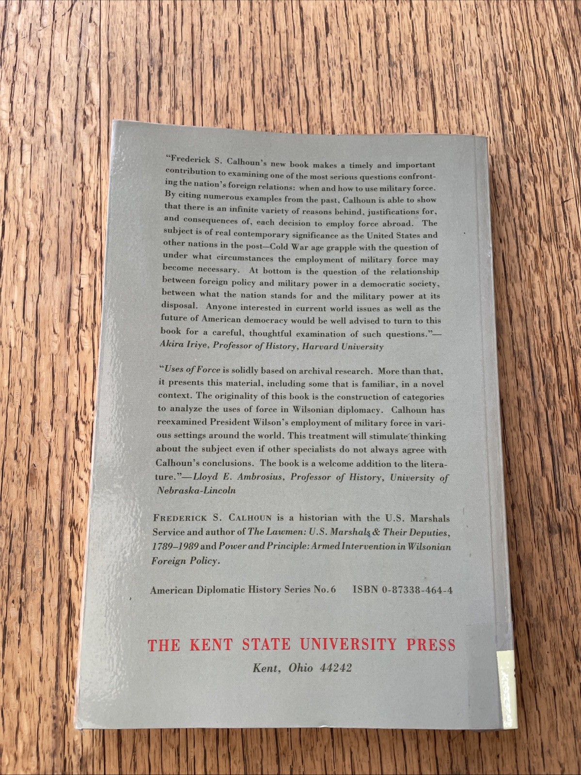 Uses Of Force And Wilsonian Foreign Policy Frederick S Calhoun 1993