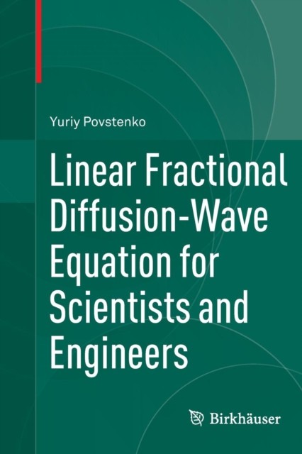 Povstenko – Linear Fractional Diffusion-Wave Equation for Scientists a – X555z