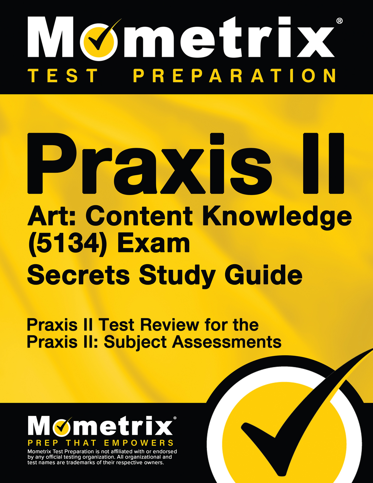 Praxis II Art: Content Knowledge (5134) Exam Secrets Study Guide