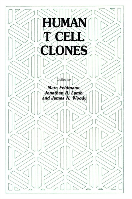 Feldmann – Human T Cell Clones A New Approach to Immune Regulation – – X555z