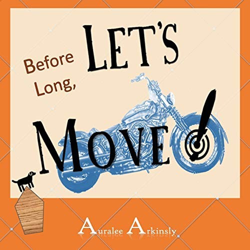 Before Long: Let’s Move! – Arkinsly, Auralee – Good – See condition notes