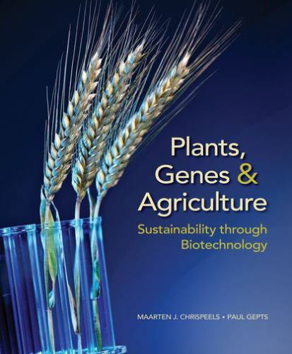 Plants, Genes, and Agriculture: Sustainability through Biotechnology, , Excellen