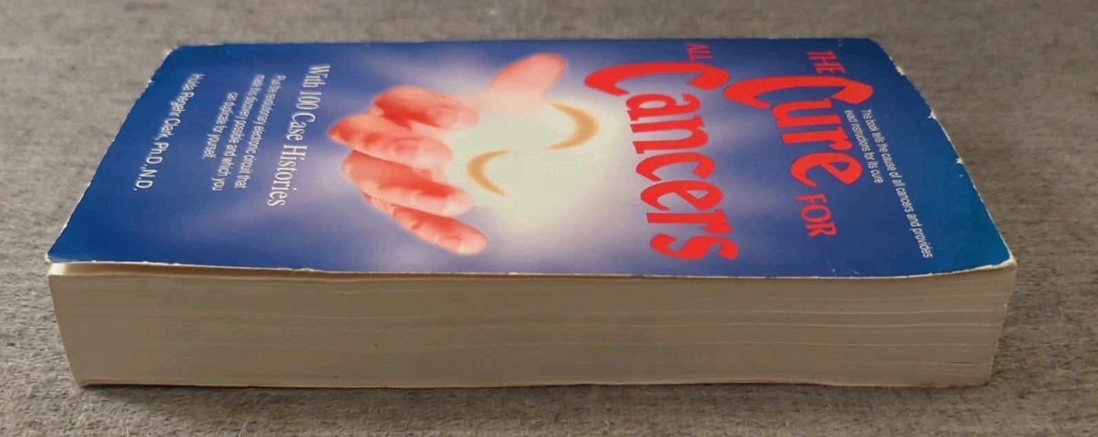 THE CURE FOR ALL CANCERS Hulda Regehr Clark, 1993 Softcover
