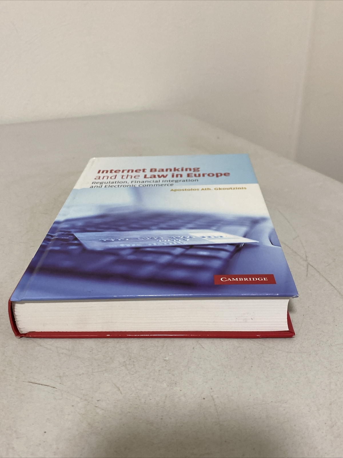 Internet Banking and the Law in Europe: Regulation, Financial Integration