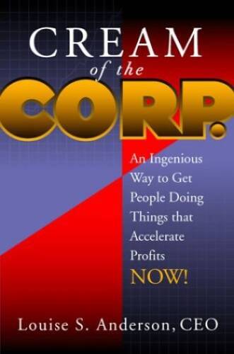 Cream of the Corp – Paperback By Louise S Anderson – VERY GOOD