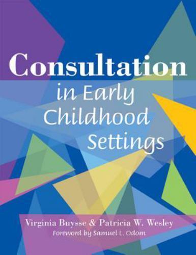 Consultation in Early Childhood S- Virginia Buysse PhD, 9781557667748, paperback