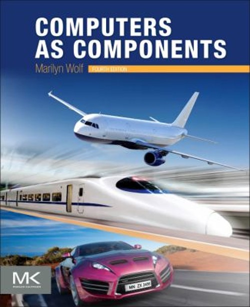 Computers As Components : Principles of Embedded Computing System