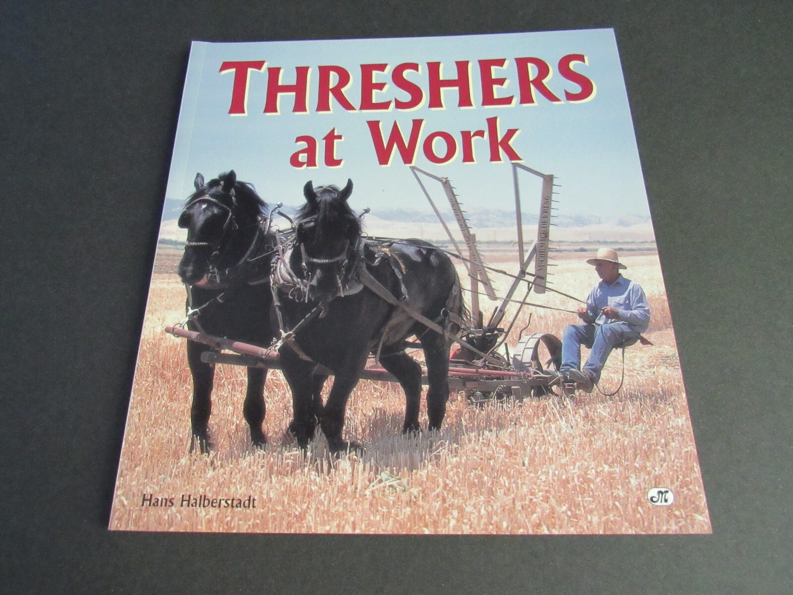 Threshers at Work Soft Cover Book Motorbooks MBI 96 pages Hans Halberstadt EUC