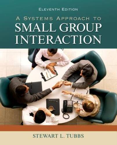 A Systems Approach to Small Group Interaction (Communication) – Paperback – GOOD