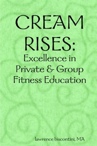 Cream Rises: Excellence in Private & Group Fitness Education