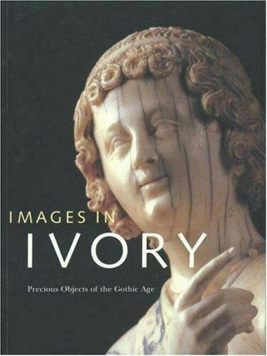 VERY GOOD Images in Ivory: Precious Objects of the Gothic Age Paperback