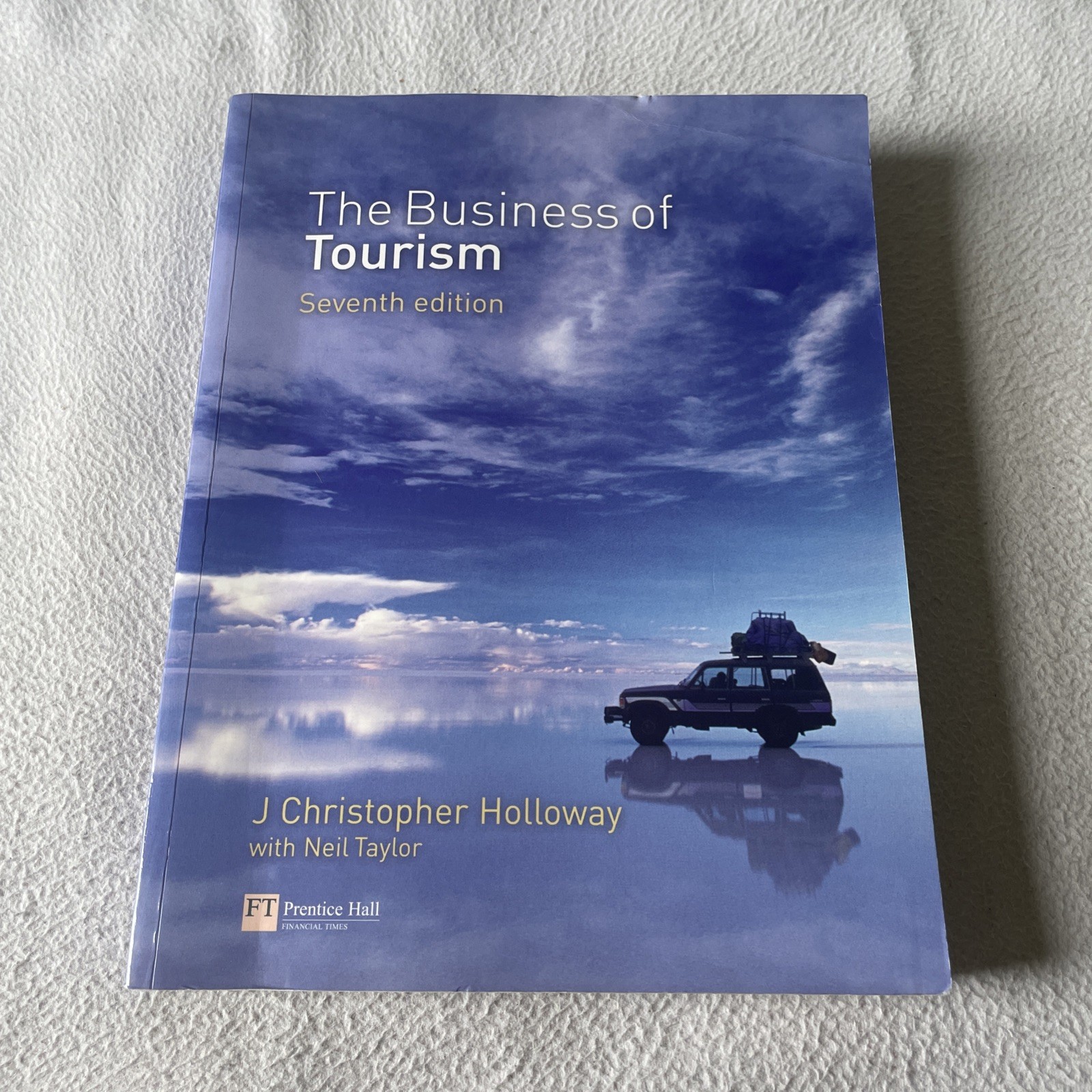 The Business Of Tourism 7th Edition by Holloway & Taylor 2006 Paperback