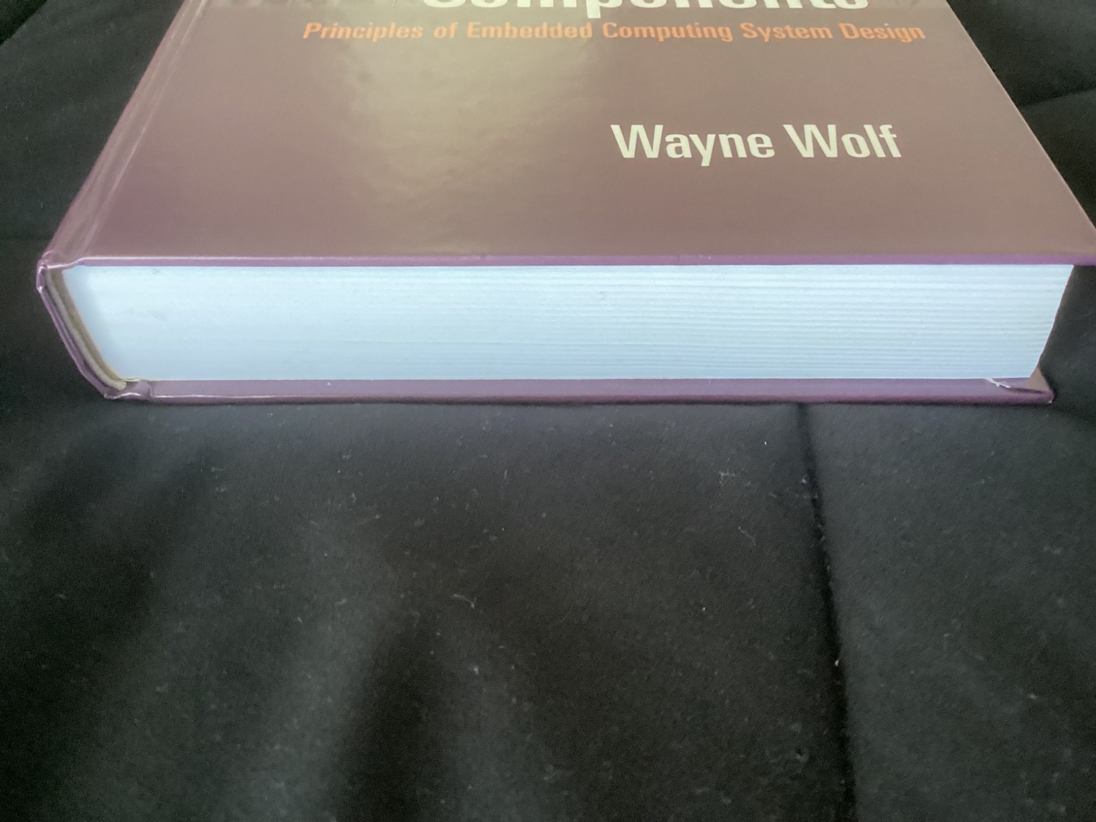 Computers as Components by Wayne Wolf (2000), with NEW CD-ROMs