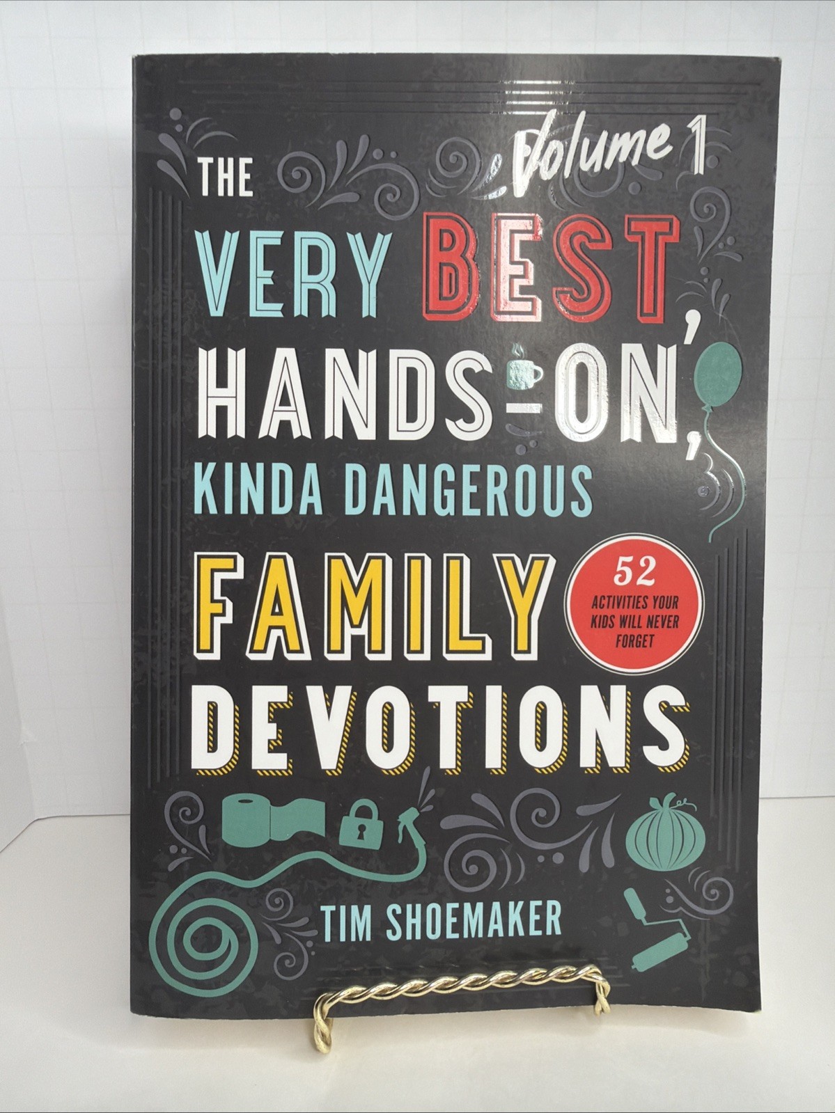 The Very Best, Hands-On, Kinda Dangerous Family Devotions: 52 Activities- NEW