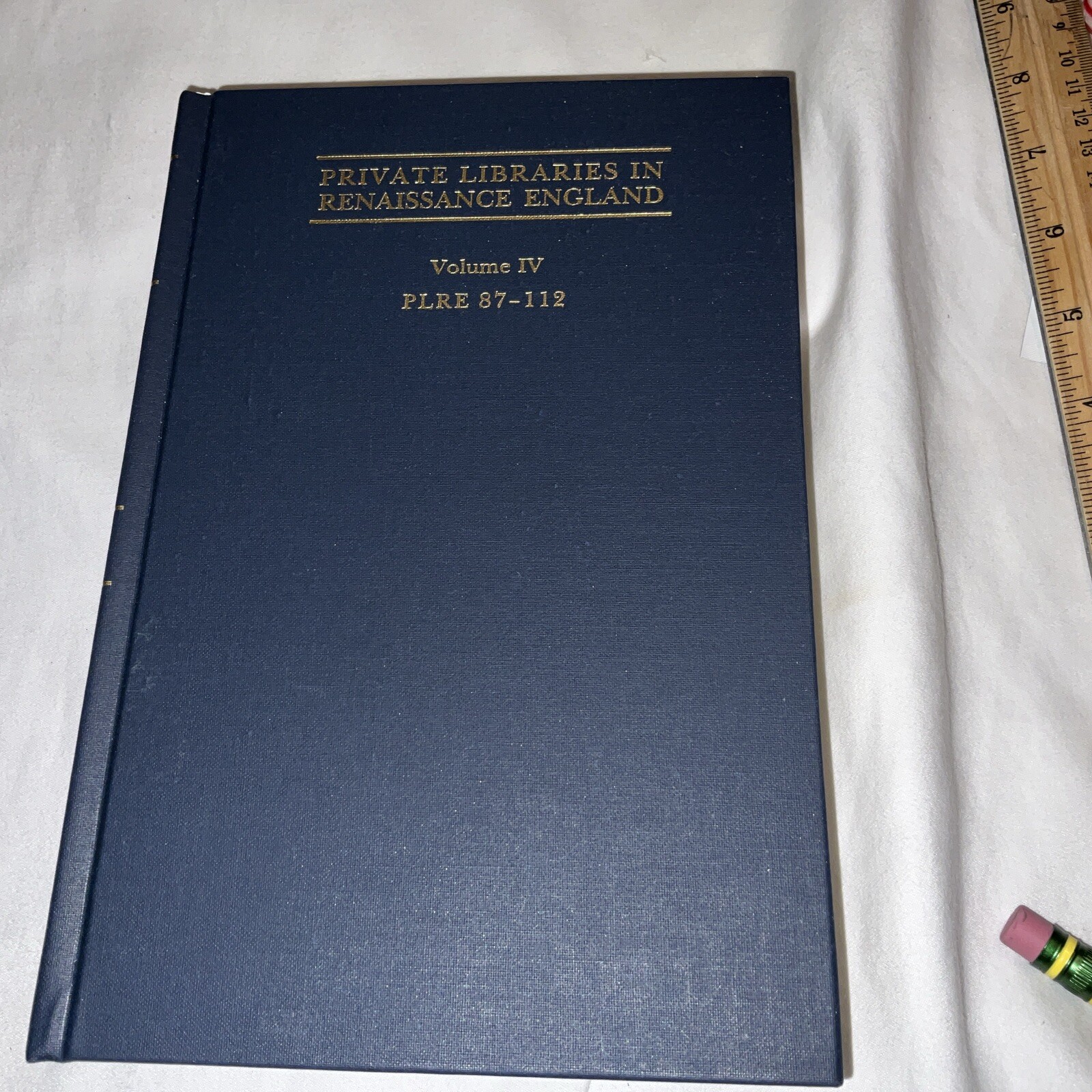 Private Libraries in Renaissance England: A Collection and Catalogue of Tudor