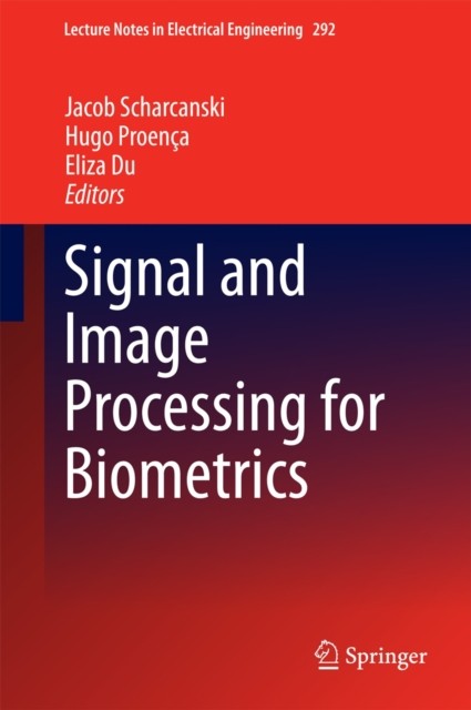 Scharcanski – Signal and Image Processing for Biometrics – New hardbac – X555z
