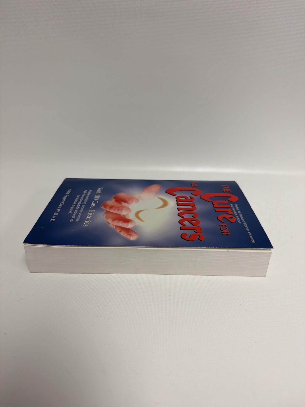 The Cure for All Cancers by Hulda Regahr Clark PhD 1993 Paperback