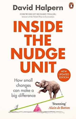 Inside the Nudge Unit: How Small – Paperback, by Halpern David – Very Good