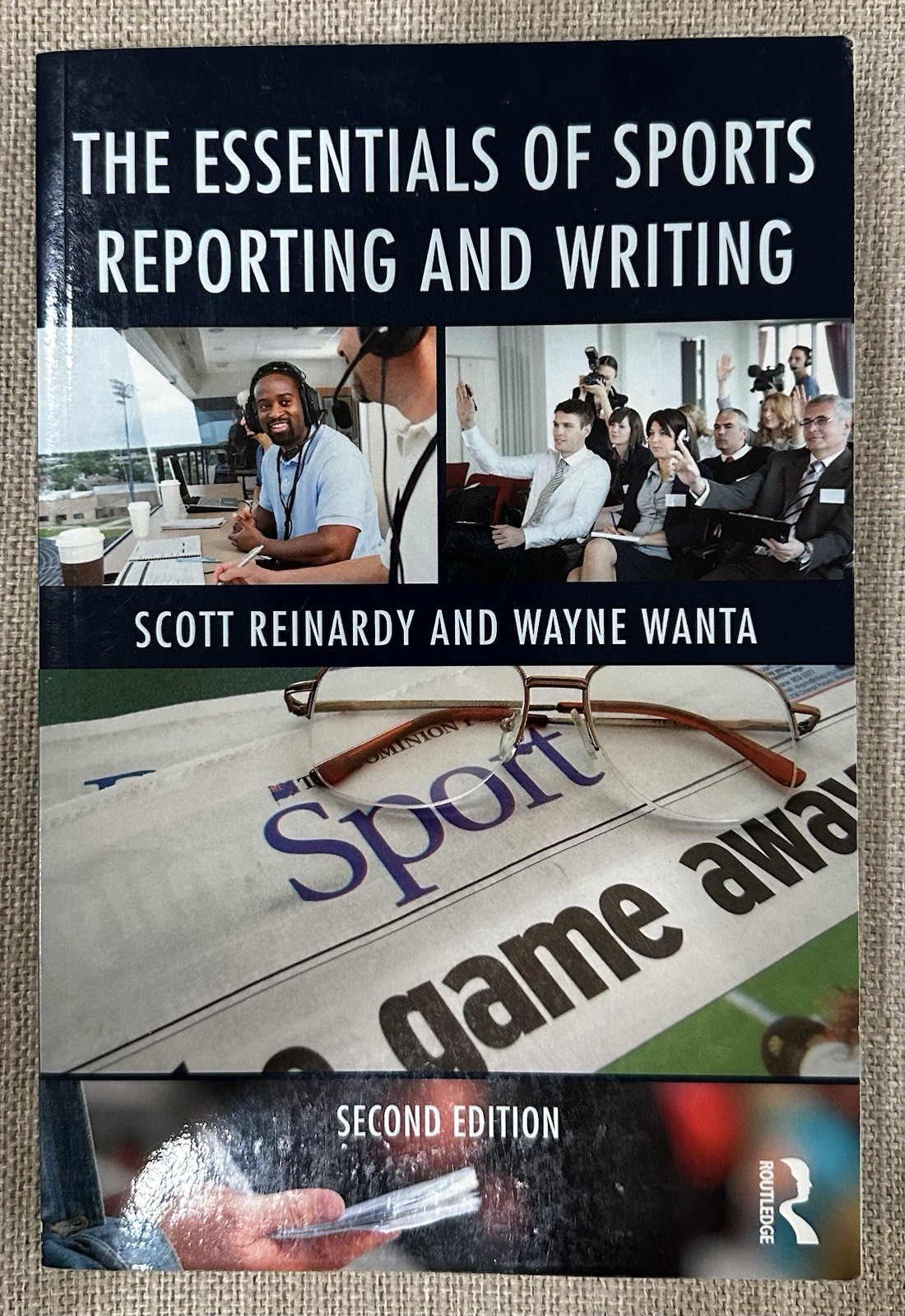 Essentials of Sports Reporting and Writing by Scott Reinardy Wayne Wants 2nd Ed