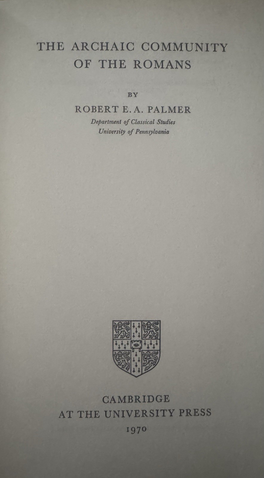 The Archaic Community Of The Romans by Robert E.A. Palmer