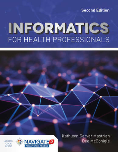 Informatics for Health Professionals – Paperback By Mastrian, Kathleen – GOOD
