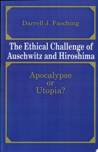 The Ethical Challenge of Auschwitz and Hiroshima: Apocalypse or Utopia? – Faschi