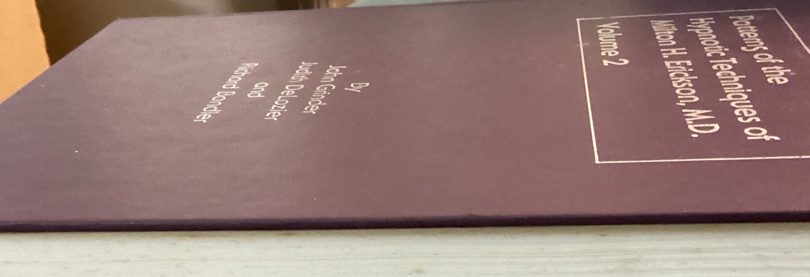 Patterns Of The Hypnotic Techniques Of Milton H Erickson MD Volume 2 HC 1977