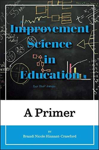 Improvement Science in Education: A Primer (Improvement Science in E – VERY GOOD