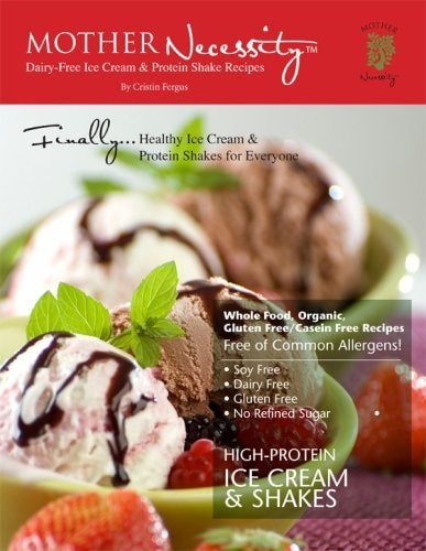 Mother Necessity Gluten Free/Casein Free Ice Cream, Smoothies & Protein Shakes b