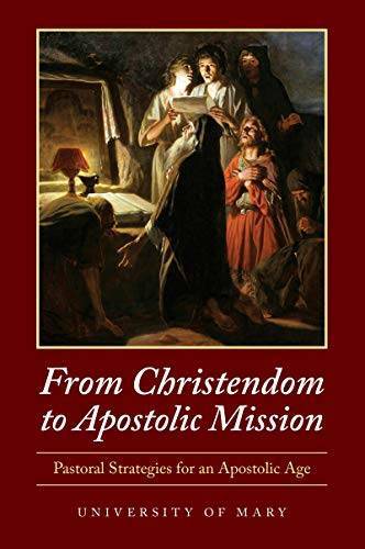 From Christendom to Apostolic Mission: Pastoral Strategies for an Aposto – GOOD