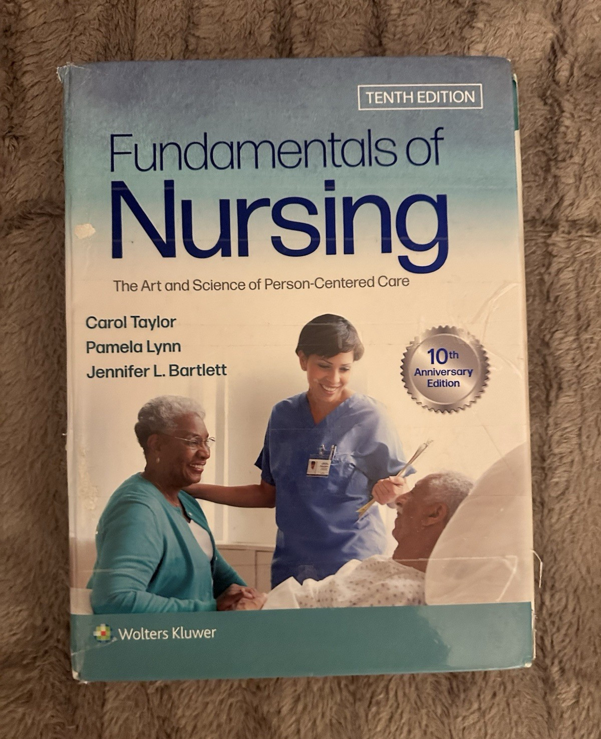 Wolters Kluwer Fundamentals of Nursing 10th Edition – Taylor, Lynn, Bartlett