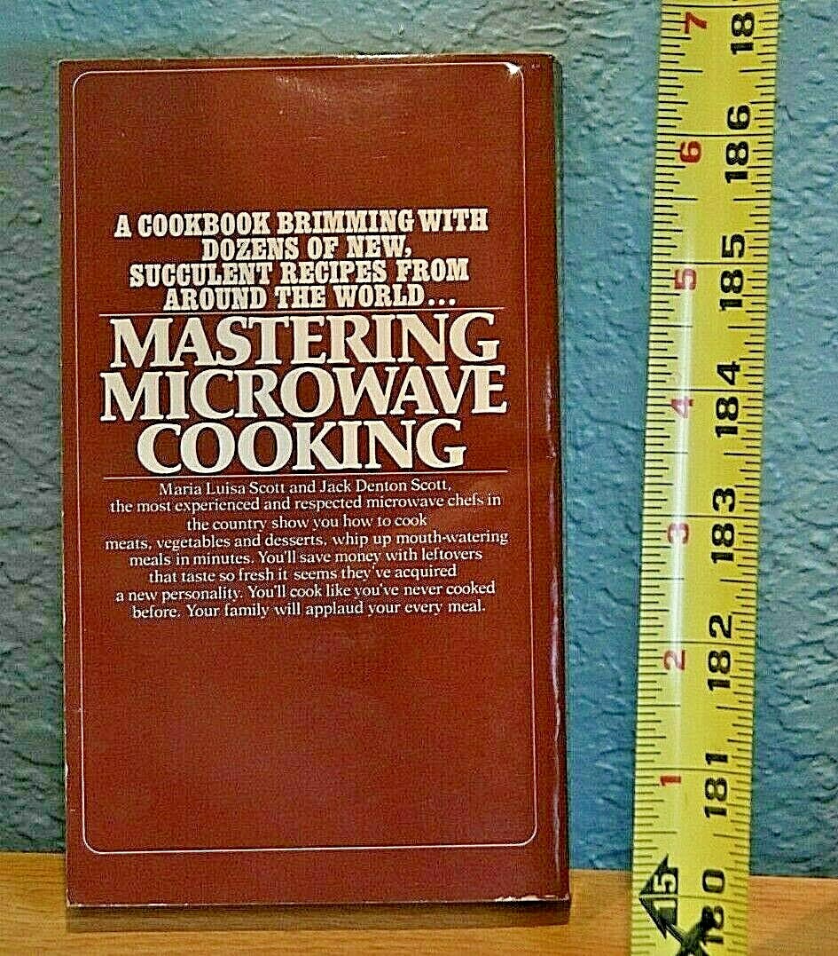 MASTERING MICROWAVE COOKING BY MARIA LUISA SCOTT AND JACK DENTON SCOTT NOS*