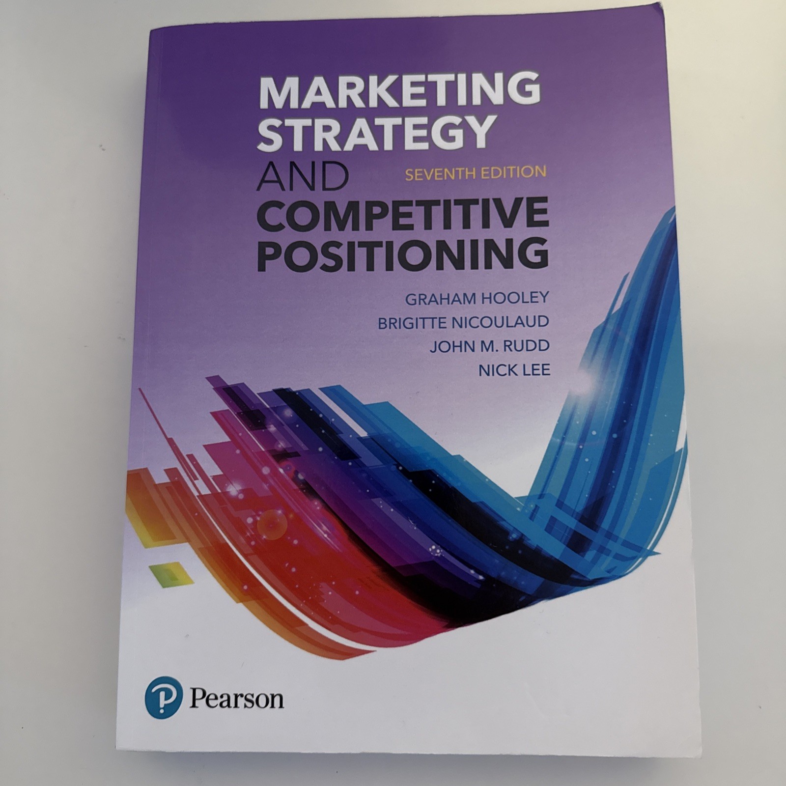 Marketing Strategy and Competitive Positioning, 7th Edition – Hooley, Graham