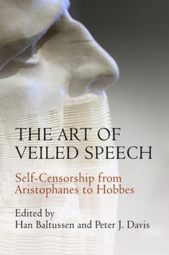 The Art of Veiled Speech: Self-Censorship from Aristophan – VERY GOOD