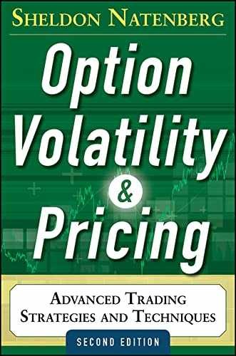 Option Volatility and Pricing: Advanced – Hardcover, by Natenberg Sheldon – Good