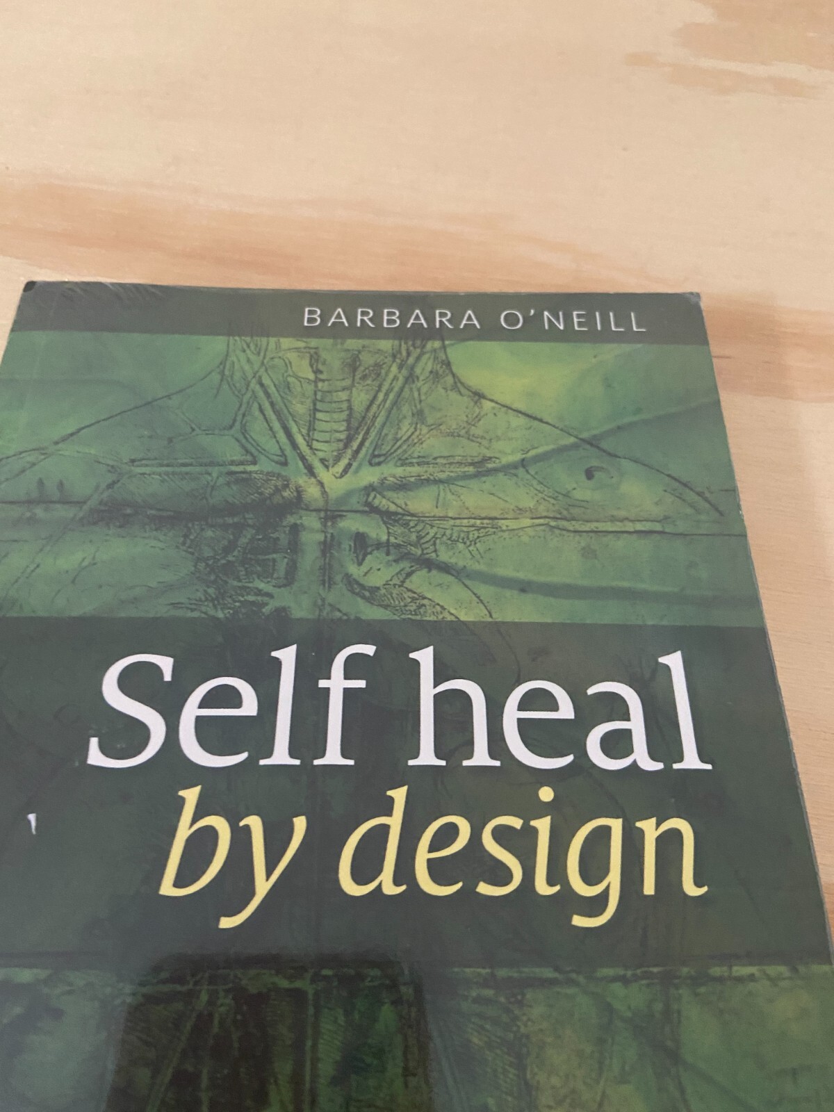 Self Heal By Design By Barbara O’Neill (Paperback) Printed In America