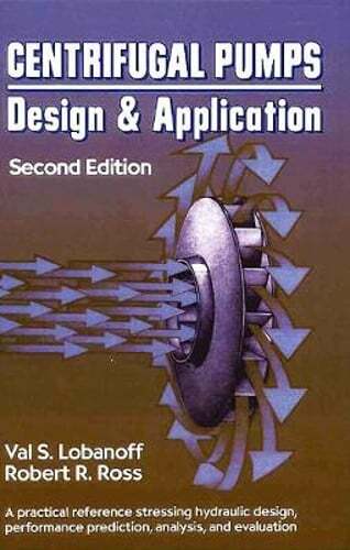 Centrifugal Pumps: Design and Application by Val S Lobanoff: Used
