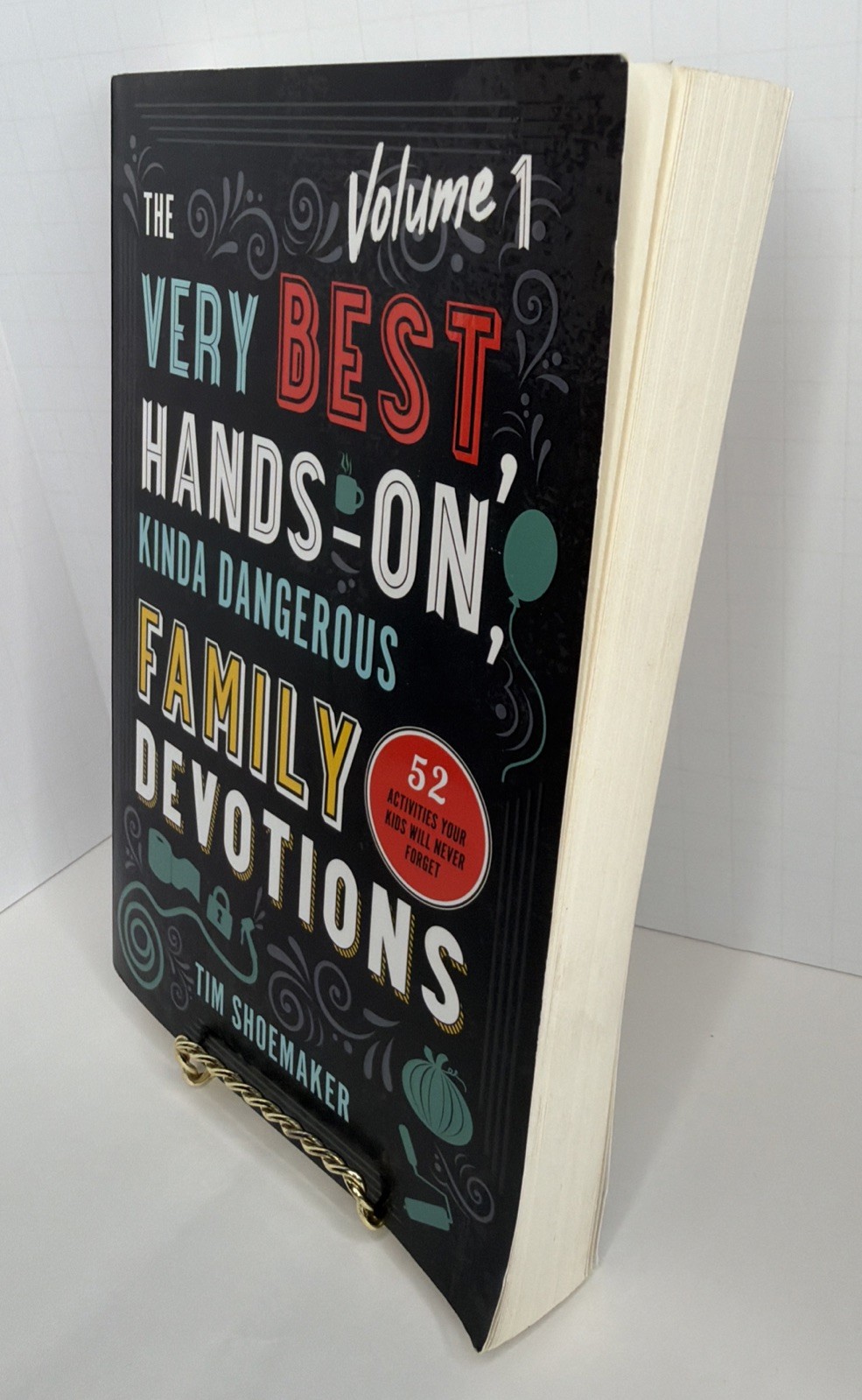 The Very Best, Hands-On, Kinda Dangerous Family Devotions: 52 Activities- NEW