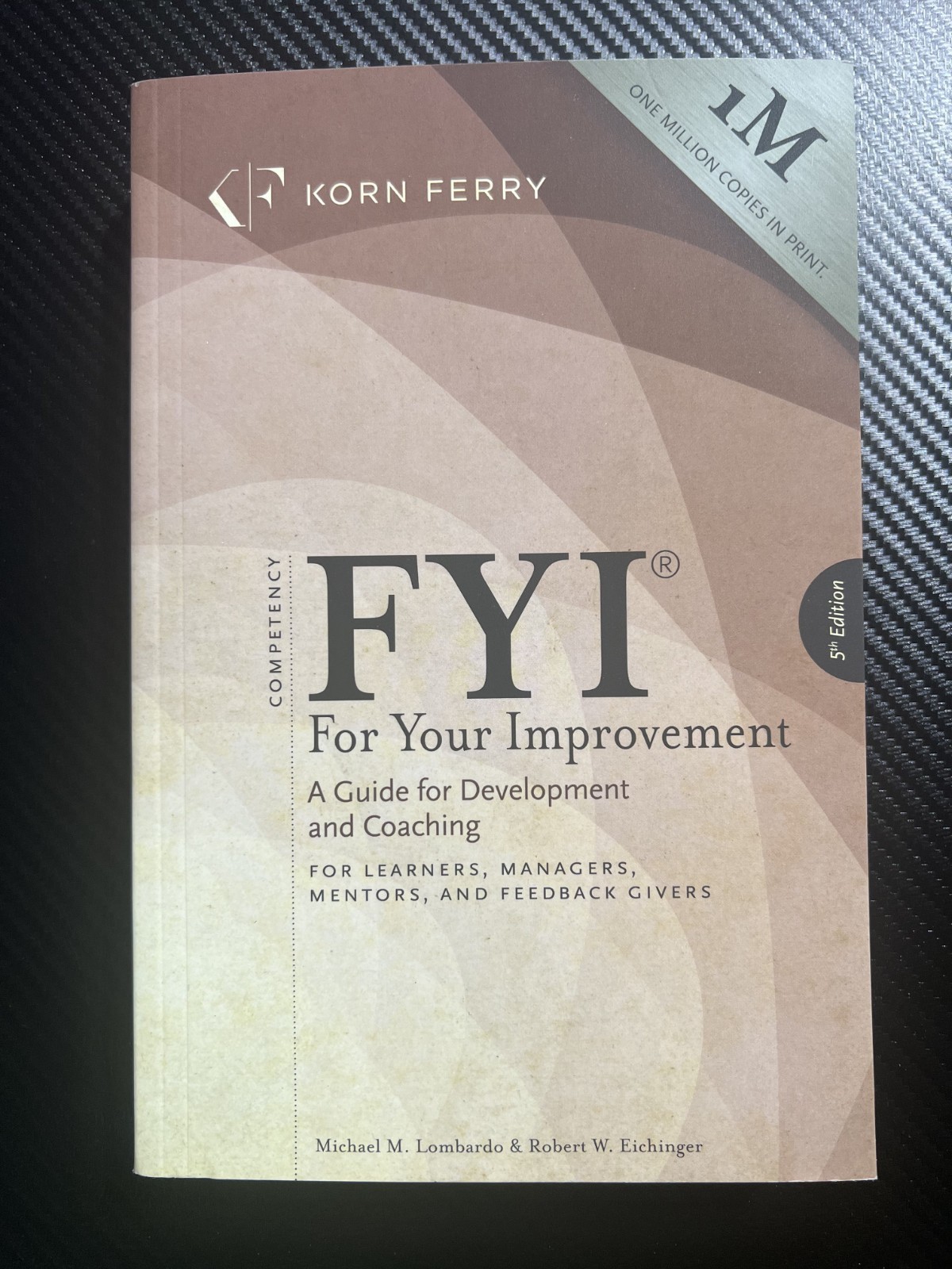 FYI: For Your Improvement – For Learners, Managers, Mentors, and Feedback Givers