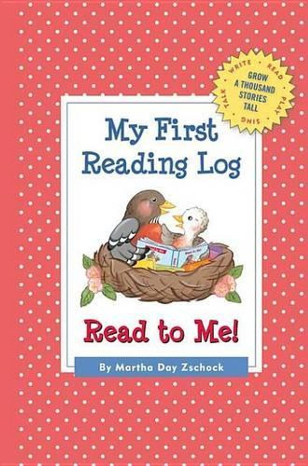 My First Reading Log: Grow a Thousand Stories Tall by Martha Day Zschock (Englis