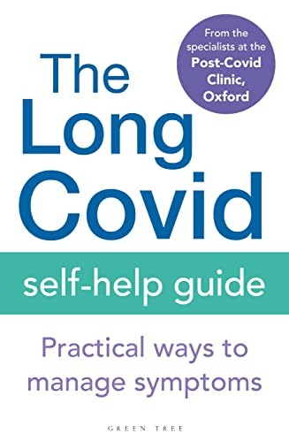 The Long Covid Self-Help Guide: Practical Ways to Manage Symptoms [Paperback] Th