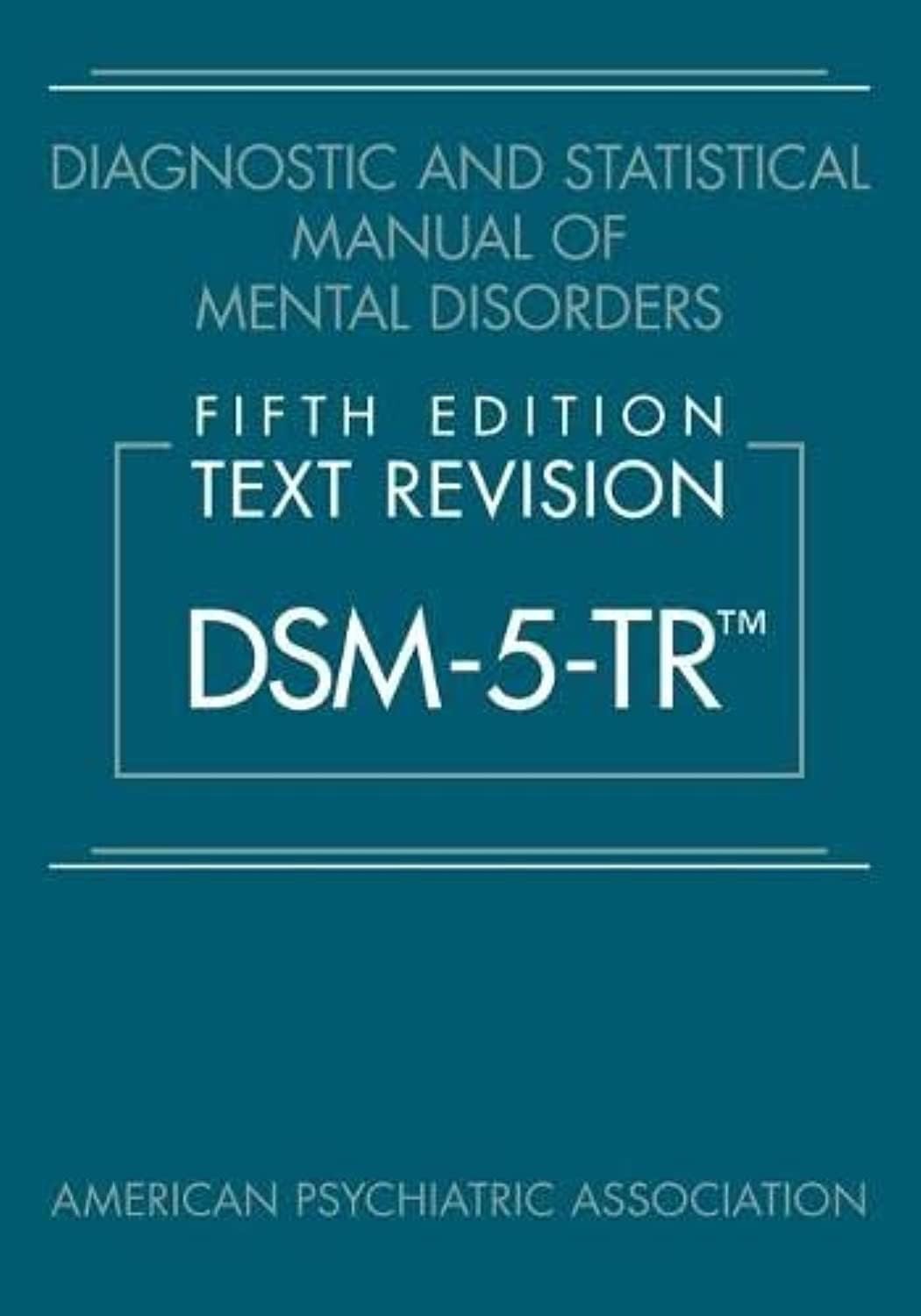 Diagnostic and Statistical Manual of Mental Disorders DSM-5-TR™ by American HC