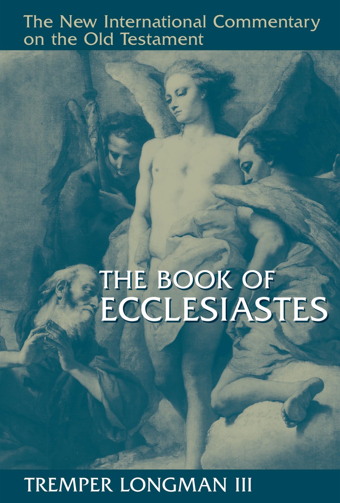 The Book of Ecclesiastes (New International Commentary on the Old Testament …