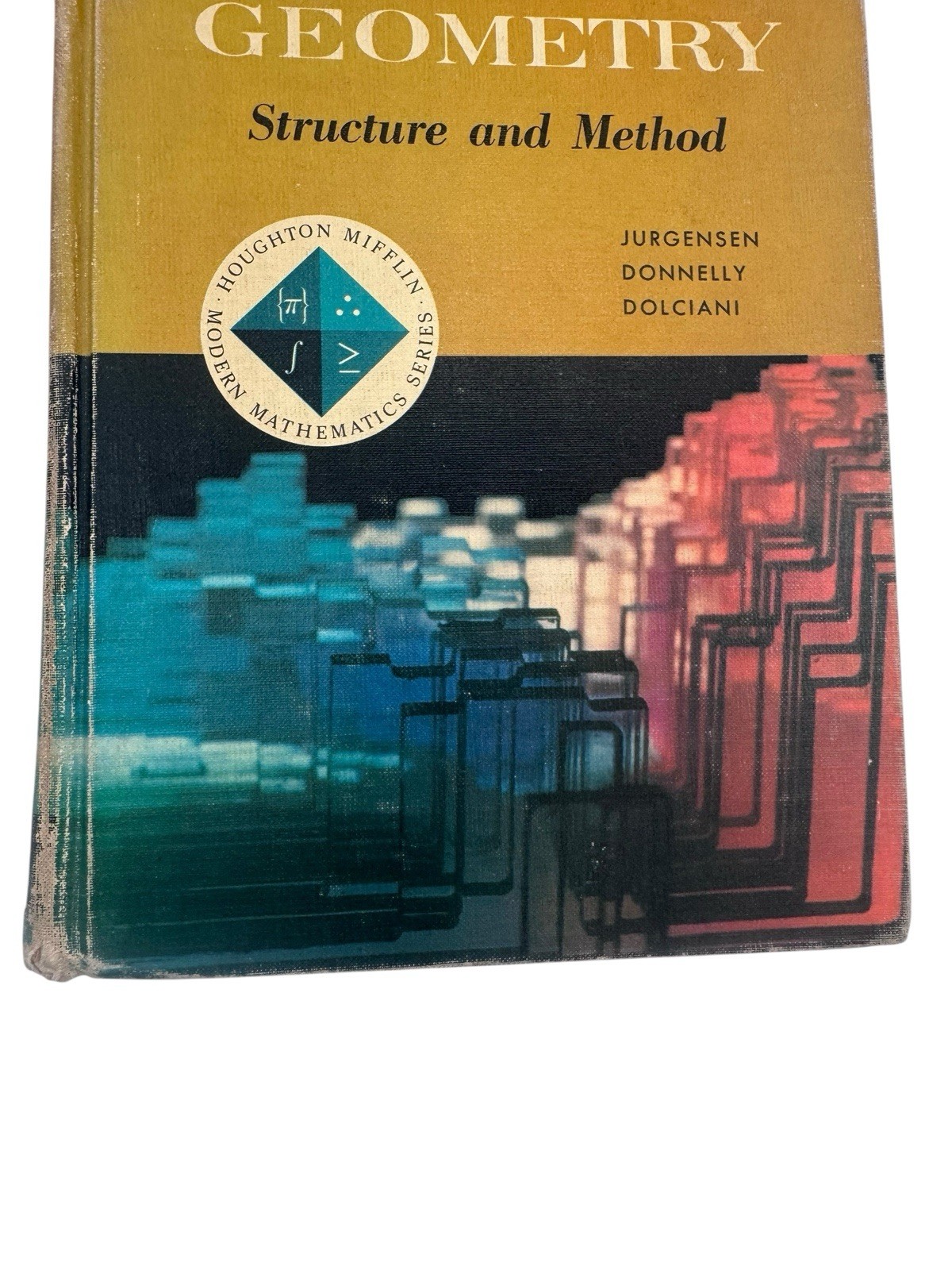 Modern Geometry Structure And Method 1965 By Jurgensen, Donnelly, & Dolciani