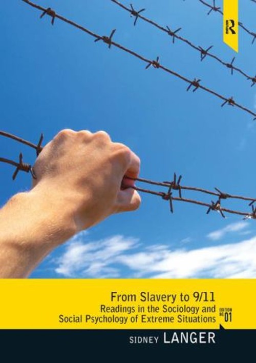 From Slavery To 9/11 : Readings in the Sociology and Social Psych