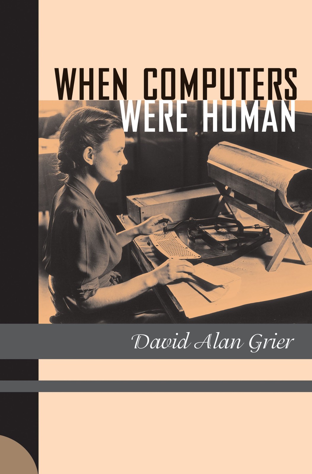 When Computers Were Human Grier, David Alan hardcover Very Good