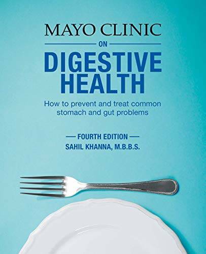 Mayo Clinic on Digestive Health: How to Prevent and Treat Common Stomach – GOOD